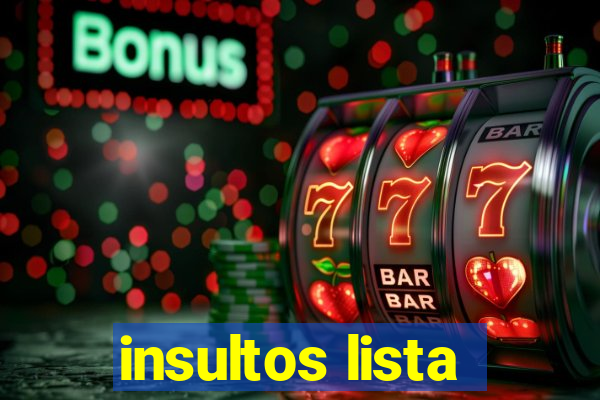 insultos lista